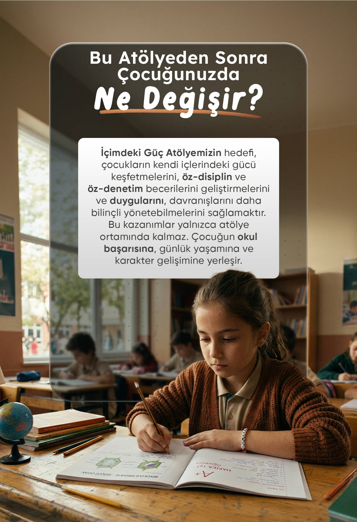 BU ATÖLYEDEN SONRA ÇOCUĞUNUZDA NE DEĞİŞİR?